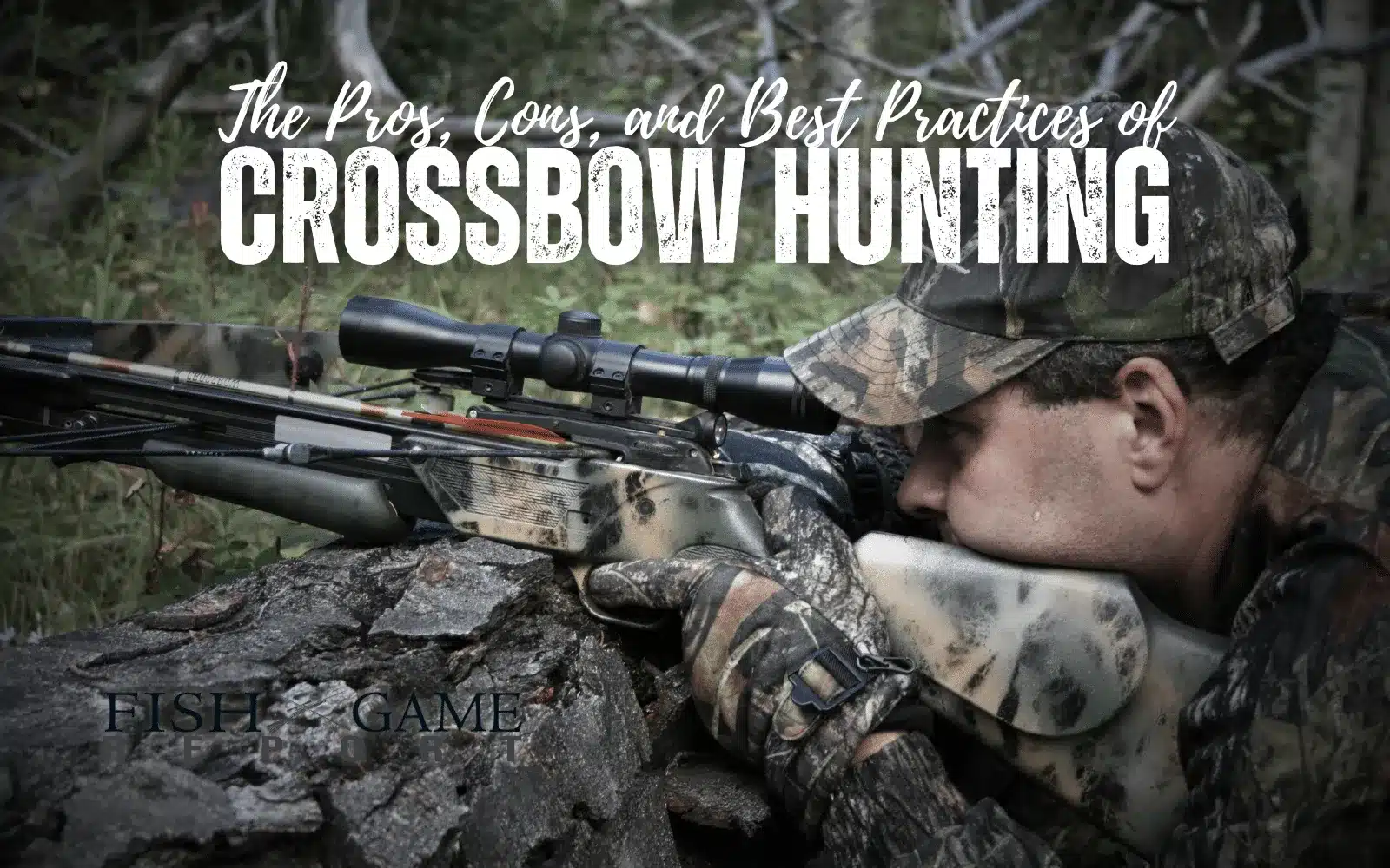 The Pros, Cons, and Best Practices of Crossbow Hunting | Fish and Game ...